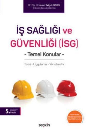 İş Sağlığı ve Güvenliği (İSG) Temel Konular - Seçkin Yayıncılık