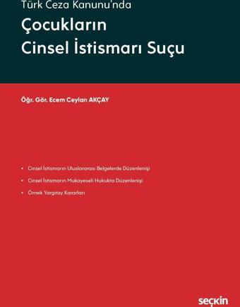 Türk Ceza Kanunu'nda Çocukların Cinsel İstismarı Suçu - Seçkin Yayıncılık