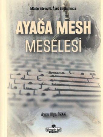 Ayağa Mesh Meselesi - Süleymaniye Vakfı Yayınları