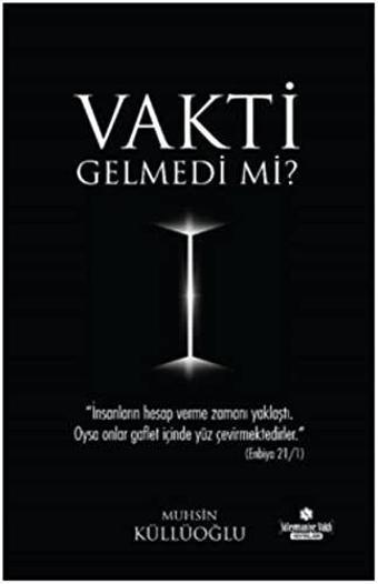 Vakti Gelmedi Mi? - Süleymaniye Vakfı Yayınları