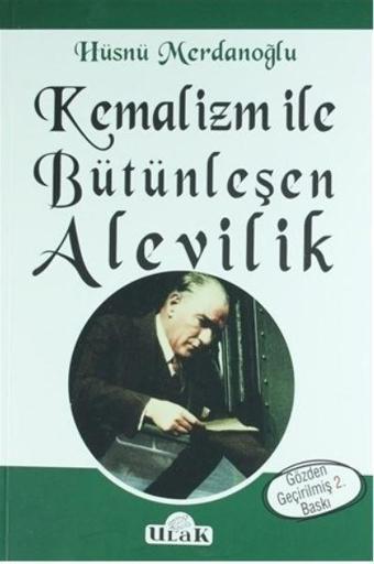 Kemalizm ile Bütünleşen Alevilik - Ulak Yayıncılık
