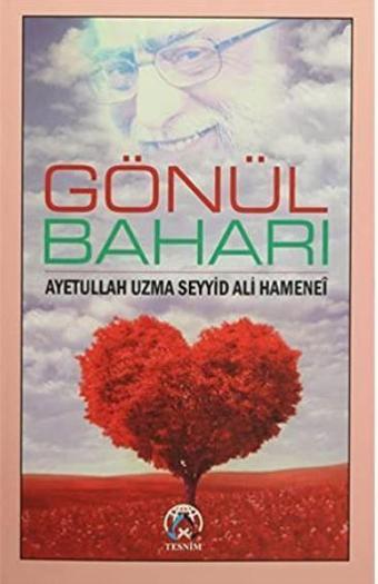 Gönül Baharı - Tesnim Yayınları