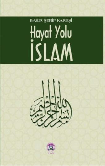 Hayat Yolu İslam - Tesnim Yayınları