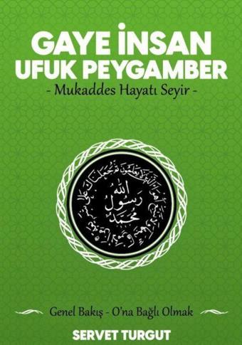 Gaye İnsan Ufuk Peygamber - Seriyye Yayınevi