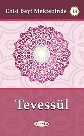 Tevessül - Tesnim Yayınları