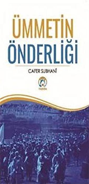 Ümmetin Önderliği - Tesnim Yayınları