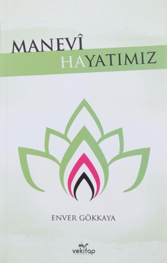 Manevi Hayatımız - Vekitap Yayıncılık