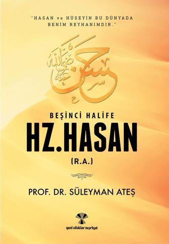 Beşinci Halife Hz. Hasan (r.a) - Yeni Ufuklar Neşriyat
