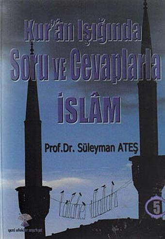 Kur’an Işığında Soru ve Cevaplarla İslam Cilt: 5 - Yeni Ufuklar Neşriyat