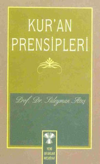 Kur’an Prensipleri - Yeni Ufuklar Neşriyat
