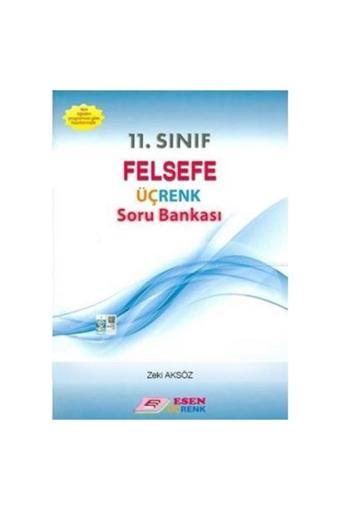 Esen Üçrenk 11.Sınıf Felsefe Soru Bankası - Esen Yayınları - Esen Yayıncılık - Eğitim