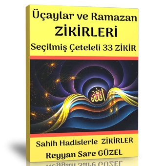 Üç Aylar Ve Ramazan Zikirleri (Seçilmiş 33 Zikir) - Enine Boyuna Eğitim - Enine Boyuna Eğitim