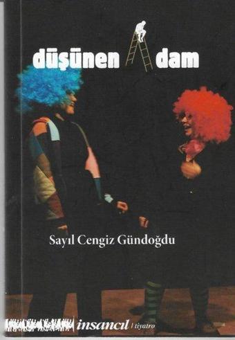 Düşünen Adam - Sayıl Cengiz Gündoğdu - İnsancıl Yayınları