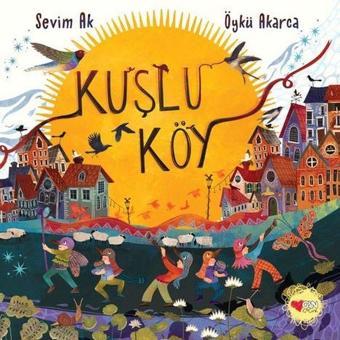 Kuşlu Köy - Sevim Ak - Can Çocuk Yayınları