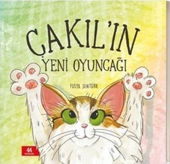 Çakıl’ın Yeni Oyuncağı - 44 Yayınları