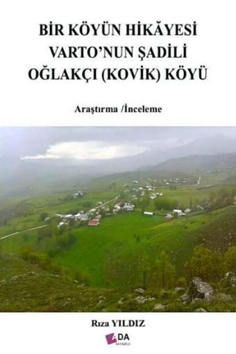 Bir Köyün Hikayesi Varto'nun Şadili Oğlakçı (Kovik) Köyü - Ada Yayınları