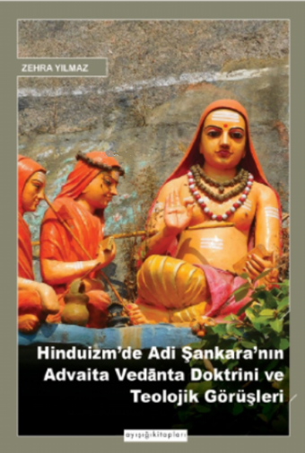 Hinduizm'de Adi Şankara'nın Advaita Vedanta Doktrini ve Teolojik Görüşleri - Ayışığı Kitapları