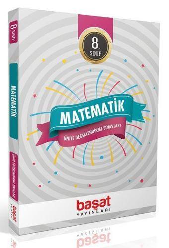 8. Sınıf Matematik Ünite Değerlendirme Sınavları - Başat Yayınları