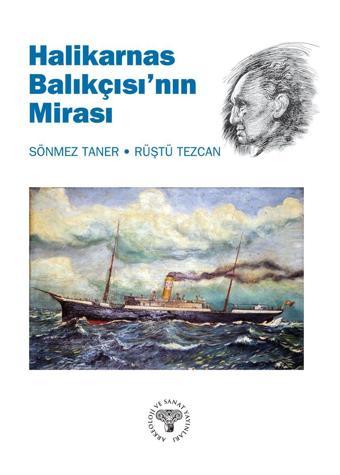 Halikarnas Balıkçısı'nın Mirası - Arkeoloji ve Sanat Yayınları