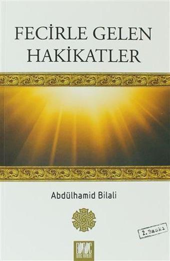 Fecirle Gelen Hakikatler - Buruç Yayınları