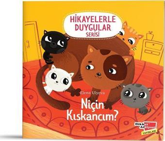 Niçin Kıskancım? (2-6 Yaş Hikayelerle Duygular Serisi 6. Kitap) - Dikkat Atölyesi Yayınları