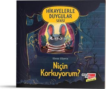 Niçin Korkuyorum? (Hikayelerle Duygular Serisi1) - Dikkat Atölyesi Yayınları