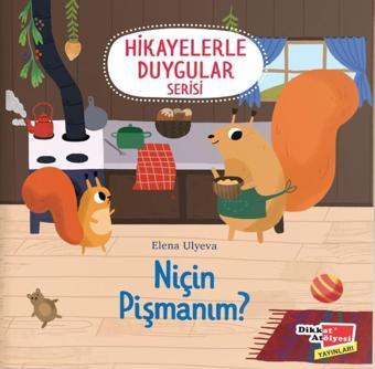 Niçin Pişmanım? (2-6 Yaş Hikayelerle Duygular Serisi 5. Kitap) - Dikkat Atölyesi Yayınları