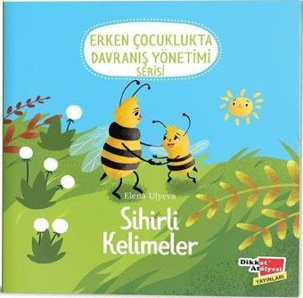 Sihirli Kelimeler (2-6 Yaş Erken Çocuklukta Davranış Yönetimi Serisi 2. Kitap) - Dikkat Atölyesi Yayınları