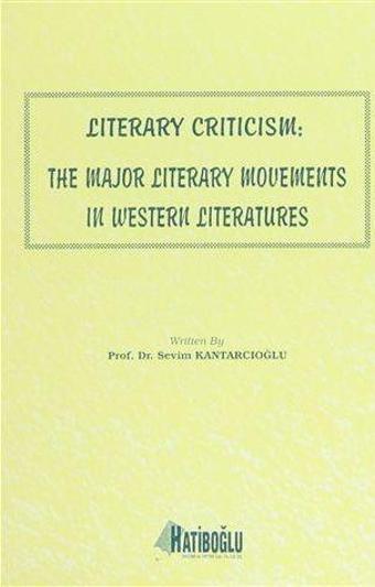 Literary Criticism: The Major Literary Movements in Western Literatures - Hatiboğlu Yayınları