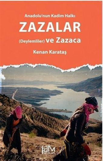 Anadolu'nun Kadim Halkı Zazalar - Fam Yayınları