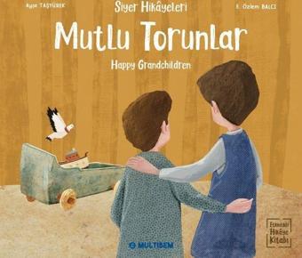 Mutlu Torunlar - Happy Grandchildren (Etkinlikli Hikaye Kitabı) - Multibem Yayınları