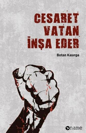 Cesaret Vatan İnşa Eder - Name
