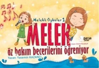 Melekli Öyküler 1 – Melek Öz Bakım Becerilerini Öğreniyor - Parya Kitap