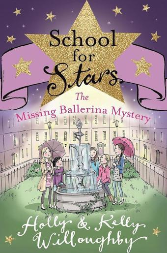 School for Stars: The Missing Ballerina Mystery: Book 6 - Orion Books