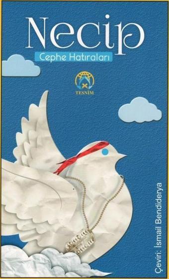 Necip - Cephe Hatıraları - Tesnim Yayınları
