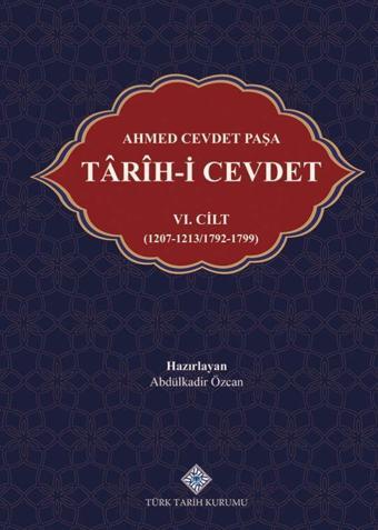 Ahmed Cevdet Paşa Tarih-i Cevdet VI. Cilt - Türk Tarih Kurumu Yayınları