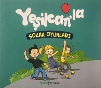 Yeşilcan'la Sokak Oyunları - Yeşilay Yayınları