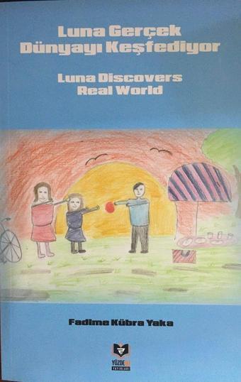 Luna Gerçek Dünyayı Keşfediyor - Yüzdeiki Yayınları
