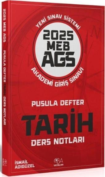 2025 MEB AGS Tarih Pusula Defter Ders Notları CBA Yayınları