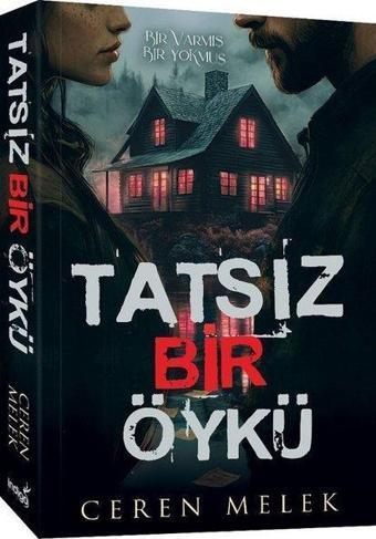 Tatsız Bir Öykü - Bir Varmış Bir Yokmuş - İndigo Kitap Yayınevi