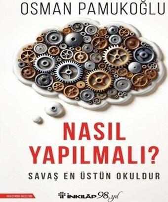 Nasıl Yapılmalı? - Osman Pamukoğlu - İnkılap Kitabevi Yayınevi