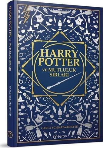 Harry Potter ve Mutluluk Sırları - Carla Schiappa Burted - Teras Kitap