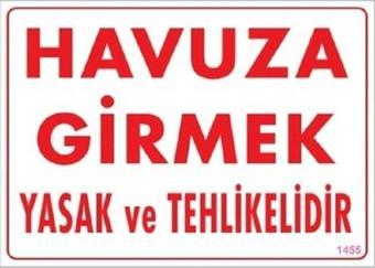Uyarı Levhası Havuza Girmek Yasak Ve Tehlikelidir "1455"