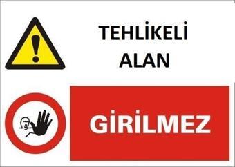 Uyarı Levhası Tehlikeli Alan Girilmez"1445"