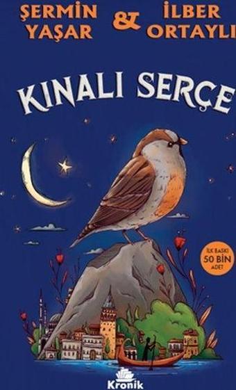 Kınalı Serçe - İlber Ortaylı - Kronik Kitap