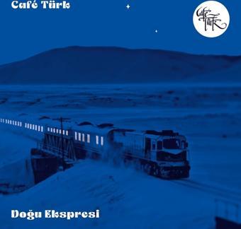 Cafe Türk - Doğu Ekspresi (Plak)  