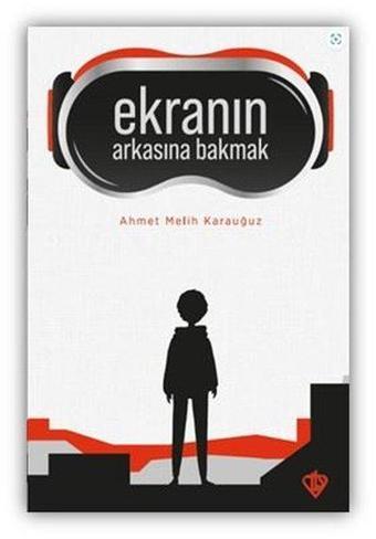 Ekranın Arkasına Bakmak - Ahmet Melih Karauğuz - Türkiye Diyanet Vakfı Yayınları