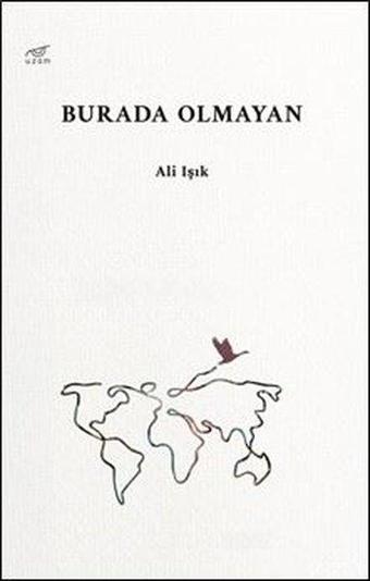 Burada Olmayan - Sibel Kılıç - Uzam Yayınları