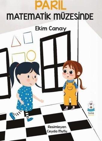 Parıl Matematik Müzesinde - Luna Yayınları