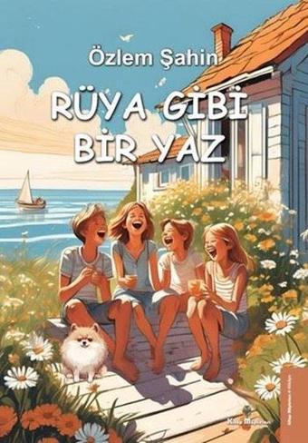 Rüya Gibi Bir Yaz - Özlem Şahin - Kitap Müptelası Yayınları